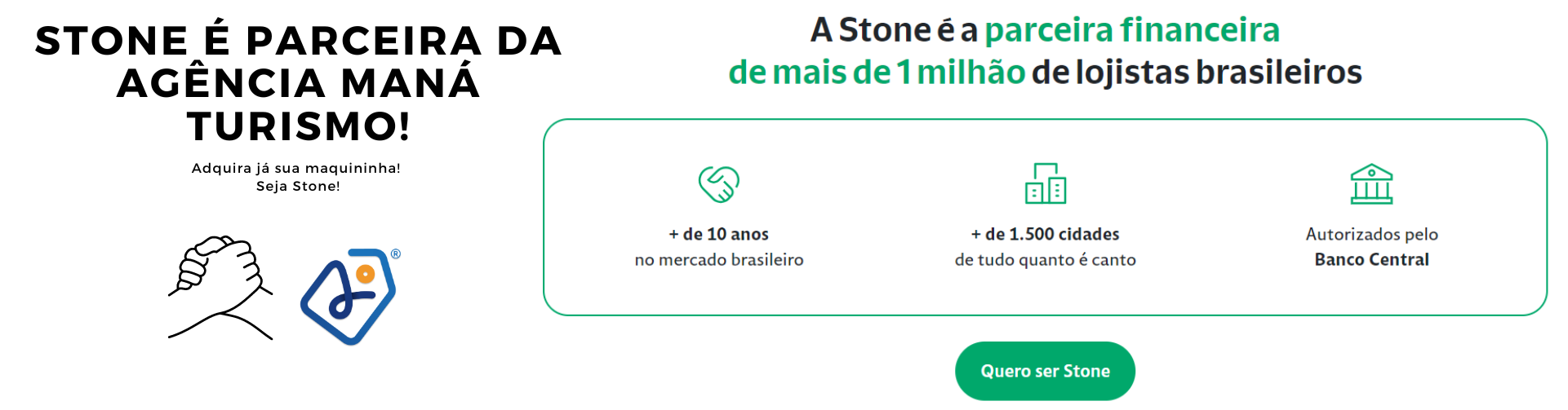 Stone é parceira da agência Maná Turismo!